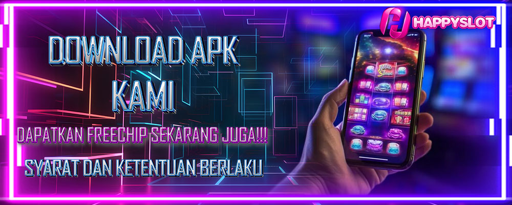 Download APK HAPPYSLOT Dapatkan Freechips