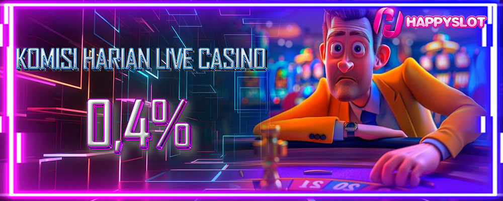 Komisi Harian Live Casino 0,4%