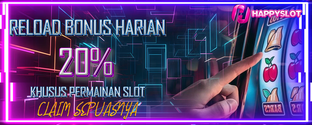 Reload Bonus Harian Slot 20%